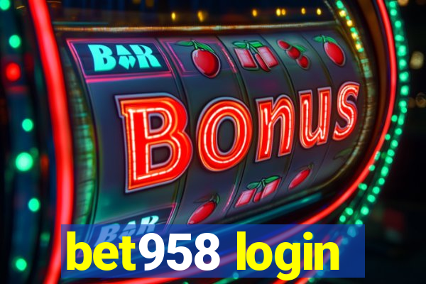 bet958 login